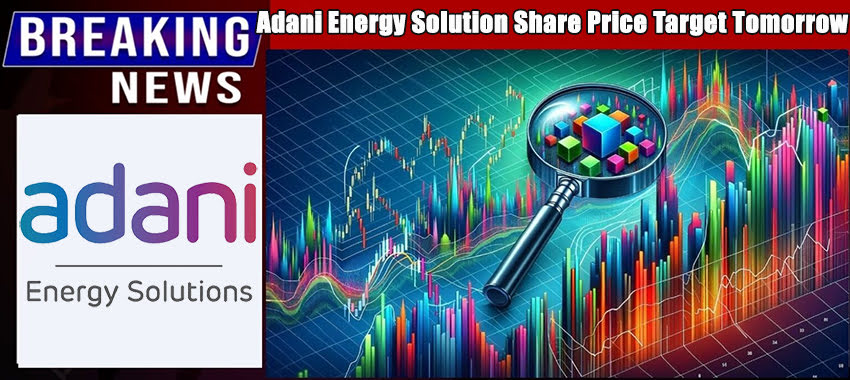 Adani Energy Solution Share Price Target Tomorrow