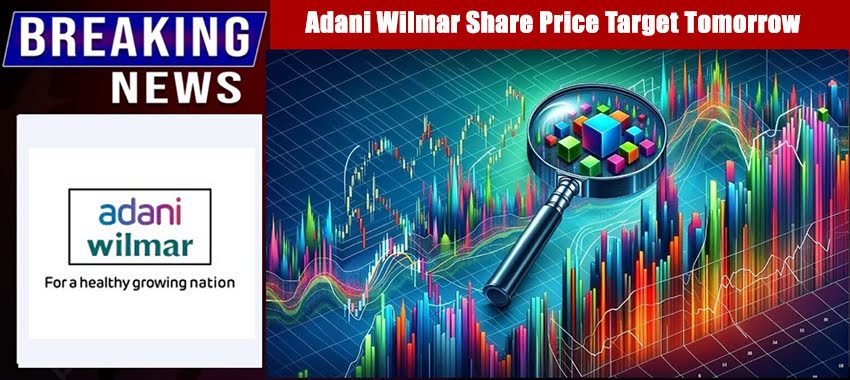 Adani Wilmar Share Price Target Tomorrow