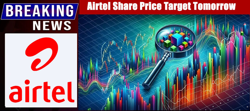 Airtel Share Price Target Tomorrow