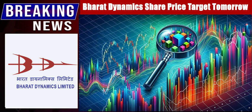 Bharat Dynamics Share Price Target Tomorrow