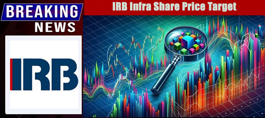 IRB Infra Share Price Target
