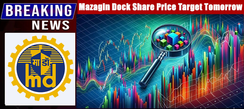 Mazagin Dock Share Price Target Tomorrow